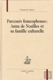 Parcours Francophones : Anna De Noailles Et Sa Famille Culturelle