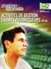 Parcours Interactifs; Activités De Gestion Clients/Fournisseurs ; Pôle 1 ; 2nde Bac Pro