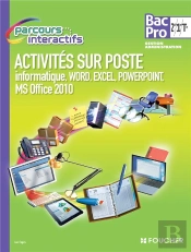 Parcours Interactifs Api Word, Excel, Powerpoint 2de-1re-Tle Bac Pro