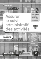 Parcours Interactifs : Assurer Le Suivi Administratif Des Activités ; 2de Bac Pro ; Corrigé