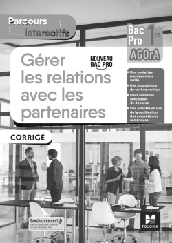 Bertrand.pt - Parcours Interactifs - Gerer Les Relations Avec Les Partenaires - 1re Bac Pro Agora - 2021 - Corrigé