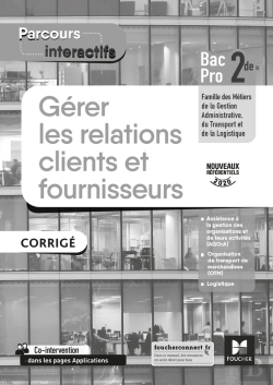 Bertrand.pt - Parcours Interactifs : Gérer Les Relations Clients Et Fournisseurs ; 2de Bac Pro ; Corrigé