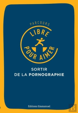 Bertrand.pt - Parcours Libre Pour Aimer ; Sortir De La Pornographie
