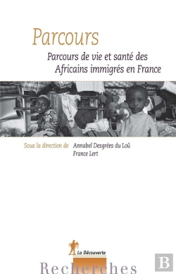 Bertrand.pt - Parcours ; Parcours De Vie Et De Santé Des Africains Immigrés En France