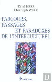 Parcours, Passages Et Paradoxes De L'Interculturel
