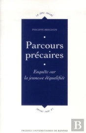 Parcours Précaires ; Enquête Sur La Jeunesse Déqualifiée