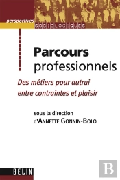 Parcours Professionnels : Entre Contraintes Et Plaisir
