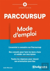 Parcoursup : Mode D'Emploi