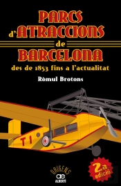 Parcs D'Atraccions De Barcelona Des De 1853 Fins A L'Actualitat