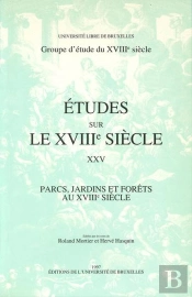 Parcs, Jardins Et Forets Au Wviiieme Siecle