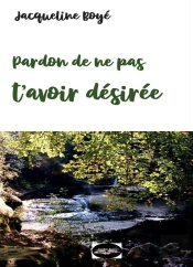 Pardon De Ne Pas T'Avoir Désirée : Pardon De Ne Pas T'Avoir Désirée