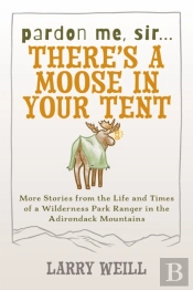Pardon Me, Sir...Thereâ€™S A Moose In Your Tent