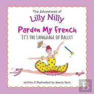 Pardon My French-It'S The Language Of Ballet