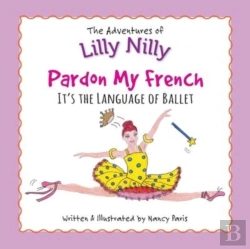 Bertrand.pt - Pardon My French-It'S The Language Of Ballet