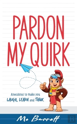 Bertrand.pt - Pardon My Quirk: Anecdotes To Make You L
