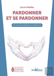 Pardonner Et Se Pardonner ; De La Réconciliation À La Libération