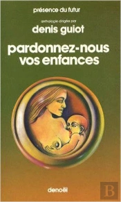 Pardonnez Nous Nos Enfances