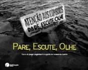 Pare, Escute, Olhe
