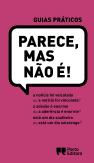 Parece, mas não é!