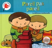 Pareil Pas Pareil : La Déficience Intellectuelle