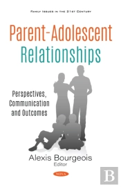 Parent-Adolescent Relationships: Perspectives, Communication And Outcomes