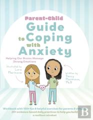 Parent-Child Guide To Coping With Anxiety