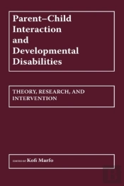 Parent/Child Interaction And Developmental Disabilities