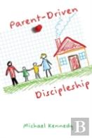 Parent-Driven Discipleship
