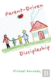 Parent-Driven Discipleship