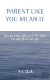 Parent Like You Mean It