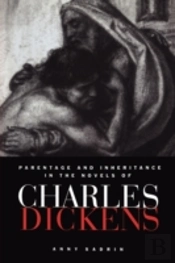 Parentage And Inheritance In The Novels Of Charles Dickens
