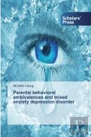 Parental Behavioral Ambivalences And Mixed Anxiety Depression Disorder