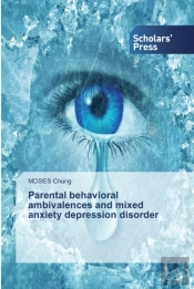 Parental Behavioral Ambivalences And Mixed Anxiety Depression Disorder
