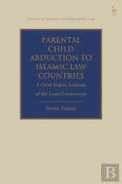 Parental Child Abduction To Islamic Law Countries