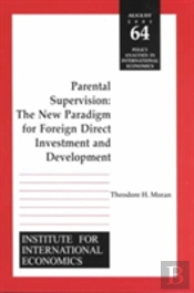 Parental Supervision Â€“ The New Paradigm For Foreign Direct Investment And Development