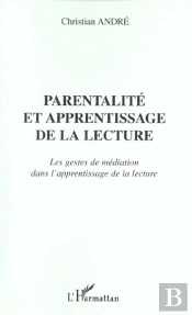 Parentalite Et Apprentissage De La Lecture ; Les Gestes De Mediation Dans L'Apprentissage De La Lecture