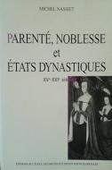 Parenté, Noblesse Et États Dynastiques, 15e-16e Siècles