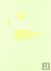Parentesco Y Reproducción Asistida: Cuerpo, Persona Y Relaciones