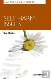 Parenting A Child Affected By Self-Harm Issues