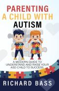 Parenting A Child With Autism