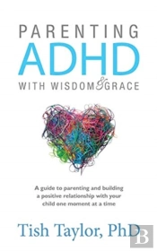 Parenting Adhd With Wisdom & Grace