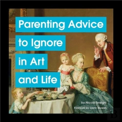 Bertrand.pt - Parenting Advice To Ignore In Art And Life