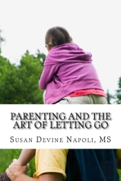 Parenting And The Art Of Letting Go