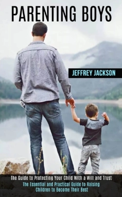 Bertrand.pt - Parenting Boys: The Guide To Protecting