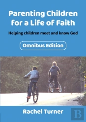 Parenting Children For A Life Of Faith Omnibus
