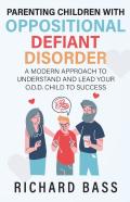 Parenting Children With Oppositional Defiant Disorder