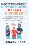 Parenting Children With Oppositional Defiant Disorder