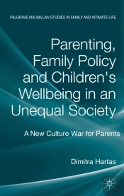 Parenting, Family Policy And Children'S Wellbeing In An Unequal Society