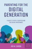 Parenting For The Digital Generation