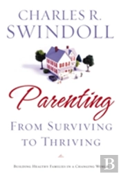 Parenting: From Surviving To Thriving